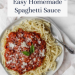 A plate of spaghetti topped with easy homemade spaghetti sauce and cheese shavings, garnished with a basil leaf. Text reads Easy Homemade Spaghetti Sauce and a label says Rich & Savory!.
