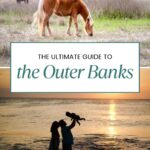 A collage with wild horses grazing in grassy dunes, a distant lighthouse, and a silhouette of a woman lifting a child at the beach during sunset. Text reads: The Ultimate Guide to Outer Banks Travel. Off the Eaten Path.