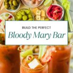 A colorful build your own Bloody Mary bar features shrimp, olives, pickles, bacon, celery, and garnishes on a platter, plus a close-up of a cocktail topped with skewered treats. Text reads: “Build the Perfect Bloody Mary Bar.”.