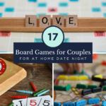 A collage shows Scrabble tiles spelling LOVE, cards and poker chips, and a board game with colored train pieces. Text reads: 17 fun board games for couples for an unforgettable at-home date night.