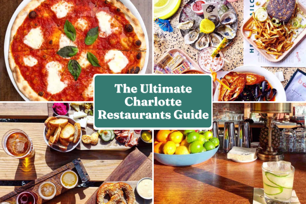 A collage showcases pizza, seafood, beer flights with snacks, a bar with citrus fruits and cocktails, plus a cheese board—all centered around the text The Ultimate Charlotte Restaurants Guide. Discover local flavors in this essential charlotte restaurants guide.
