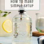 A glass bottle with simple syrup on a table, a drink with lemon, and a glass jar in the background. Text reads: Cocktail Basics: How to Make Simple Syrup—your essential guide for mastering how to make simple syrup at home. Logo: off the eaten path.