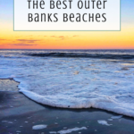 Sunset over waves on a beach with text: A Comprehensive Guide to the Best Outer Banks Beaches. Discover the breathtaking beauty and unique charm of Outer Banks beaches as you plan your seaside adventure. Logo at the bottom reads Off the Eaten Path.