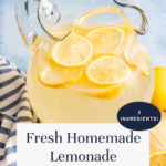 A glass pitcher of lemonade with lemon slices, next to a blue striped towel and whole lemons, with text reading Fresh Homemade Lemonade – 3 ingredients!.