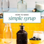 Two bottles of simple syrup sit on kitchen counters, one clear and one dark. Each is surrounded by ingredients like sugar, milk, and blueberries. The text reads, How to Make Simple Syrup—your guide to mastering this essential recipe from Off the Eaten Path.